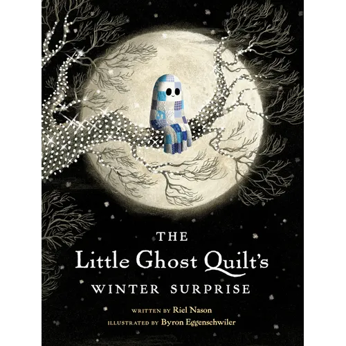 The Little Ghost Quilt's Winter Surprise - Hardcover