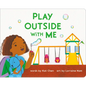 Play Outside with Me - Board Book